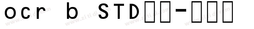 ocr b STD字体字体转换